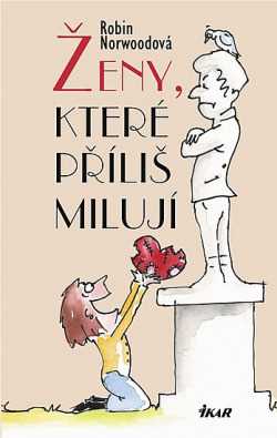 5 varovných signálů, že ženy milují příliš 5 varovných signálů, že ženy milují příliš