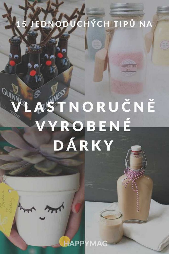 Ručně vyrobené diy dárky: originální a osobní dárky pro všechny příležitosti Ručně vyrobené diy dárky: originální a osobní dárky pro všechny příležitosti